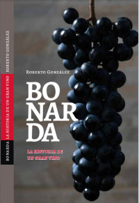 Bonarda : historia de un gran vino