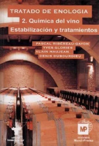 Tratado de enologia : quimica del vino estabilizacion y tratamientos / Pascal Ribereau Gayon , Yves Glories y Alain Maujean